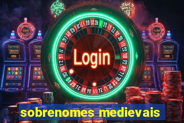 sobrenomes medievais